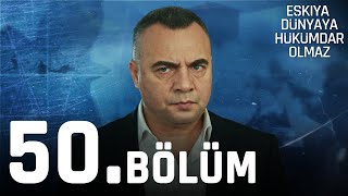 Eşkıya Dünyaya Hükümdar Olmaz 50 Bölüm  FULL HD İZLE [upl. by Koorb482]