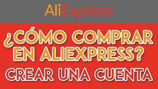 ¿Cómo comprar en Aliexpress  Crear una cuenta y registrar una dirección de envío [upl. by Koorb415]