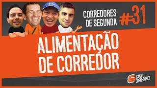 Alimentação de corredor  CORREDORES DE SEGUNDA 31 [upl. by Oakleil]