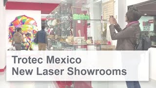 New Laser Showrooms in Mexico 2018  2019  Trotec Laser Mexico [upl. by Artnoed485]