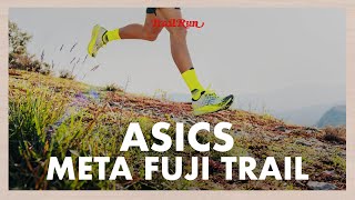 Test ASICS META FUJI TRAIL  Revista Trail Run [upl. by Adiazteb]