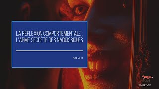 La réflexion comportementale  larme secrète des narcissiques [upl. by Htebazle]