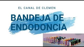 Bandeja de Endodoncia 🦷🚧⚒️  Instrumental Dental [upl. by Raimund]