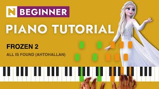 Frozen 2  All is found Ahtohallan 144  PIANO TUTORIAL [upl. by Job564]