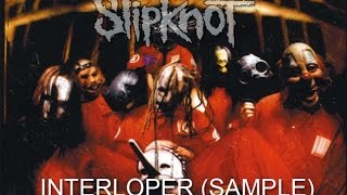 Slipknot  Interloper Sample [upl. by Neirad88]