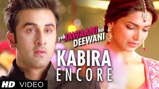 Kabira Encore Song Yeh Jawaani Hai Deewani  Ranbir Kapoor Deepika Padukone [upl. by Atekihc94]