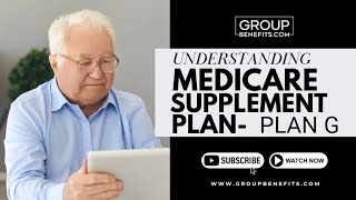 Understanding Medicare Supplement Plans  Plan G [upl. by Donegan]