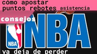 cómo apostar en NBA puntos rebotes asistencia del jugador prorroga incluida [upl. by Rosenfeld]