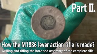 How a M1886 lever action rifle is made today Part II Rifling amp assembly rifling leveraction [upl. by Harlow212]