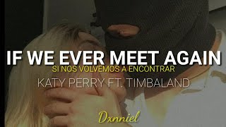 If We Ever Meet Again Katy Perry Ft Timbaland Letra Español [upl. by Ehrlich]