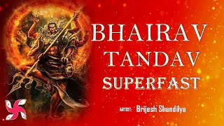 Bhairav Tandav Superfast  Bhairav Tandav Stotram  श्री भैरव तांडव स्तोत्रम [upl. by Aiderfla]