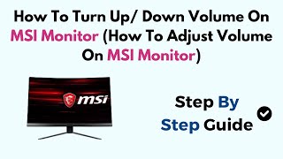 How To Turn Up Down Volume On MSI Monitor How To Adjust Volume On MSI Monitor [upl. by Christianity]