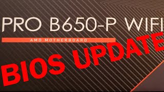 MSI PRO B650P WIFI Bios UpdateBios Flash [upl. by Mosenthal]