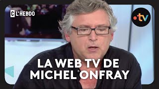 Michel Onfray natil que des mauvais souvenirs de ses passages TV   C lhebdo 1092016 [upl. by Lawlor]