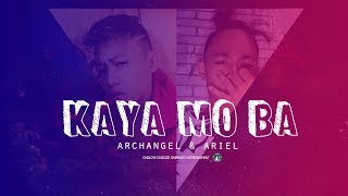 KAYA MO BA  Archangel and Ariel W Lyrics [upl. by Edyth]