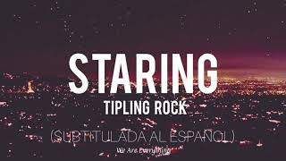 Tipling Rock  Staring SUBTITULADA AL ESPAÑOL [upl. by Ginder886]