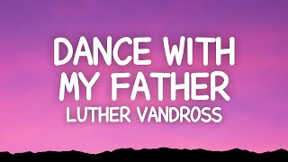 Dance With My Father Lyrics  Luther Vandross [upl. by Ahtanamas]