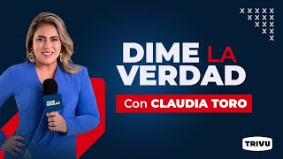 DIME LA VERDAD🗣️ con Claudia Toro [upl. by Tani550]