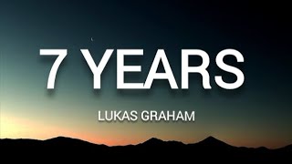 7 YEARS  Lukas Graham lyrics [upl. by Finer]