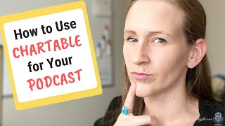 Chartable How to Use it for Your Podcast [upl. by Eeneg]