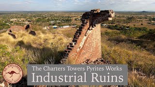 The Ruins of The Charters Towers Gold Pyrites Works 1880 [upl. by Nollat]