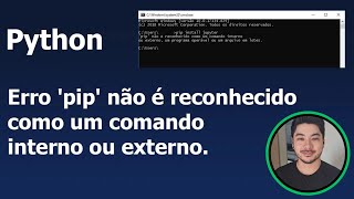 Instalando Biblioteca Python  Erro pip não é reconhecido como um comando interno ou externo [upl. by Christine]