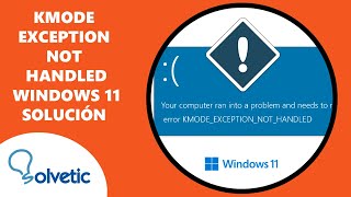 KMODE EXCEPTION NOT HANDLED Windows 11 ✔️ SOLUCION [upl. by Clough]