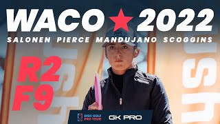 Waco Annual Charity Open  RD2 F9  Salonen Pierce Mandujano Scoggins  GKPRO Disc Golf [upl. by Clayberg]