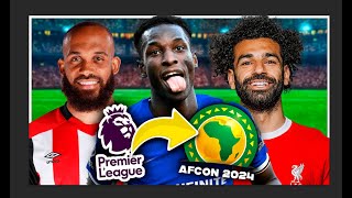 Premier League Players AT AFCON 2024 [upl. by Bendix]