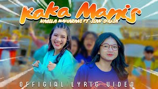 Nabila Maharani Ft Jian Shuja  Kaka Manis Official Lyric Video [upl. by Badr]