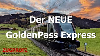 ZUGPROFI  GoldenPass Express – Komfort und atemberaubende Ausblicke auf der Fahrt nach Montreux [upl. by Ellsworth]