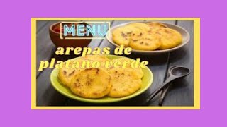 COMO hacer AREPAS de GUINEO O BANANO VERDE [upl. by Ettie241]