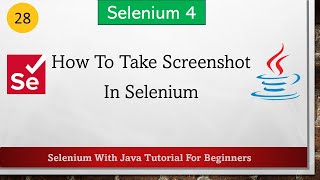 28 How To Take Screenshot In Selenium  Selenium WebDriver Tutorial for Beginners [upl. by Aivat533]