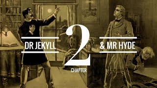 The Strange Case of Dr Jekyll and Mr Hyde Chapter 2  Audiobook [upl. by Leuname366]