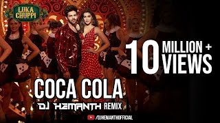 Luka Chuppi COCA COLA Remix  DJ HEMANTH REMIX  Kartik AKriti S Neha Kakkar Tony Kakkar [upl. by Stucker]