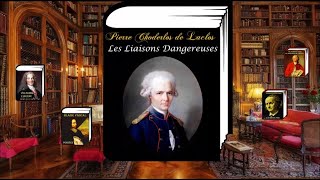 Pierre Choderlos de Laclos  Les Liaisons Dangereuses Résumé Personnages Analyse [upl. by Hepza]