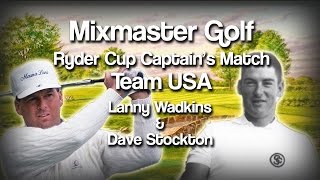 2016 Ryders Cup Capt Matches  Lanny Wadkins amp Dave Stockton  MMG [upl. by Joachim45]