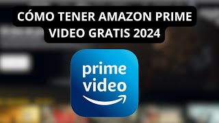 Como Tener Amazon Prime Video Gratis En 2024 [upl. by Lletnahc837]