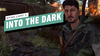 Dying Light 2 Walkthrough Part 09  Main Quest Into The Dark [upl. by Miki]