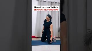 Looking to trim your waistline Try these 3 exercises to sculpt amp slim down your midsectionshorts [upl. by Akkinahs239]