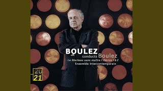 Boulez Le marteau sans maître Commentaire II de quotBourreaux de solitudequot [upl. by Edva]