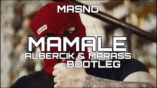 Masno  Mamale  Albercik amp Marass Bootleg [upl. by Eiznikcm]