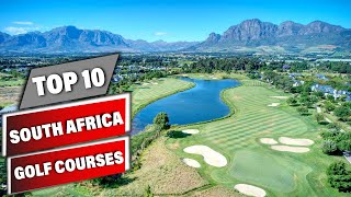 Best Golf Courses In South Africa 2024 [upl. by Esened579]