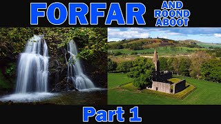 FORFAR and Roond Aboot  Part 1 castles lochs history scenery [upl. by Guttery]