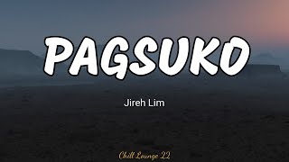 Pagsuko  Jireh Lim Lyrics [upl. by Anirdnajela666]