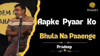 Aapke Pyaar Ko Kabhi Bhula Na Paaenge  Pradeep  Poem amp Kahaniyan  Open Mic Delhi  Hindi Poetry [upl. by Sivrad300]