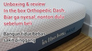 kasur In The Box Orthopedic Dash Unboxing amp Reviewbiar paham amp ga nyesel tonton dulu sebelum beli [upl. by Kos]