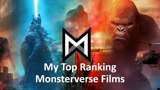 My Top Ranking Monsterverse Films [upl. by Luby]