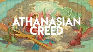 Athanasian Creed The Trinity Explained [upl. by Shelli596]