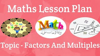 BEd Maths Lesson Plan in English  Topic  Factors And Multiples 📝 [upl. by Fredenburg]